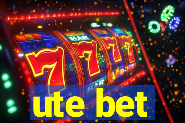 ute bet